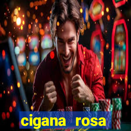 cigana rosa vermelha historia